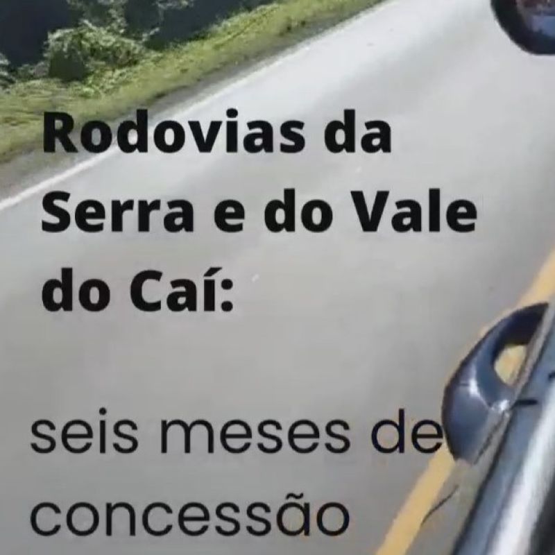 Confira as melhorias nos primeiros seis meses de concessão das rodovias da Serra e do Vale do Caí.